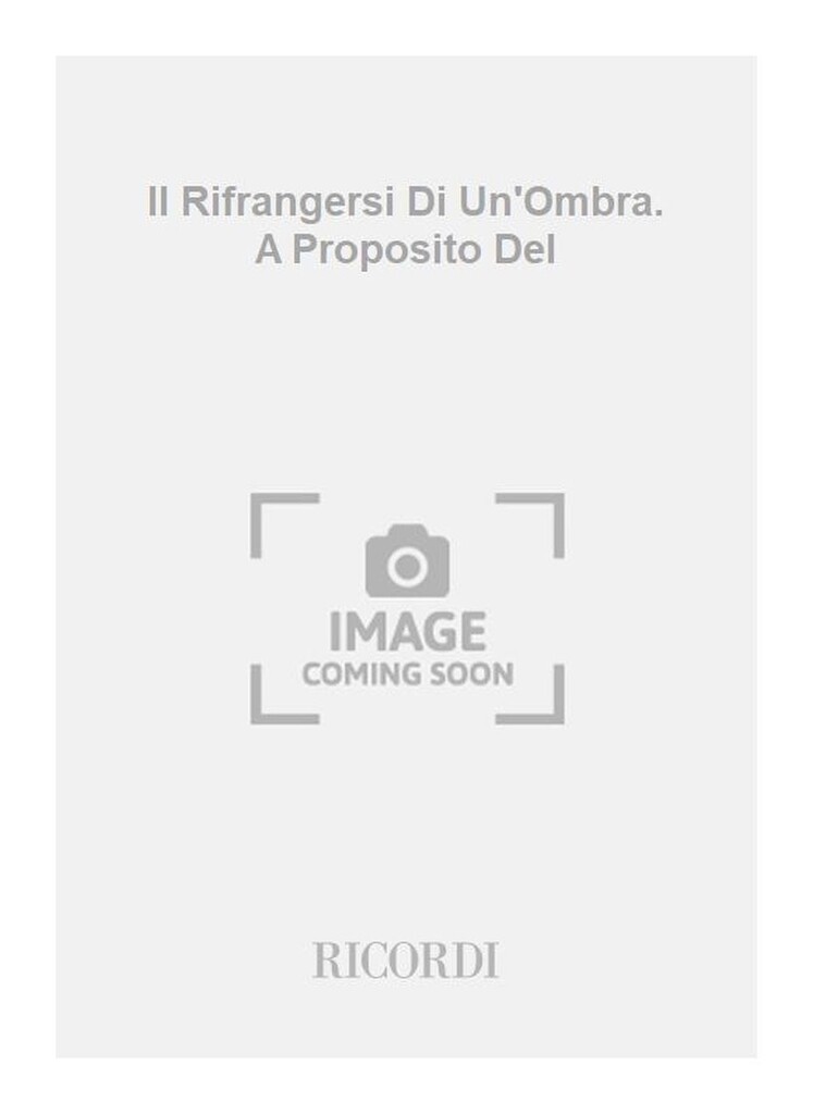 Il Rifrangersi Di Un'Ombra. A Proposito Del